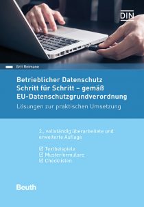 Cover zum Buch: Betrieblicher Datenschutz Schritt für Schritt - gemäß EU-Datenschutz-Grundverordnung,Beuth-Verlag